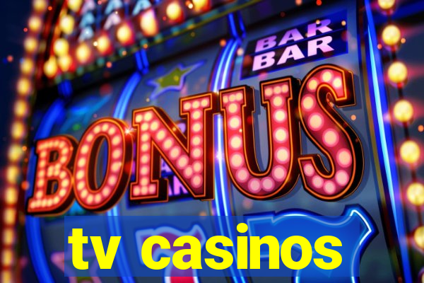 tv casinos