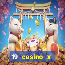 19 casino x официальный сайт