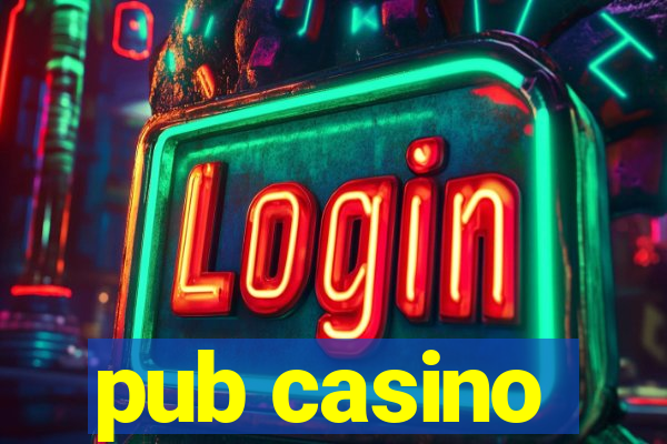 pub casino