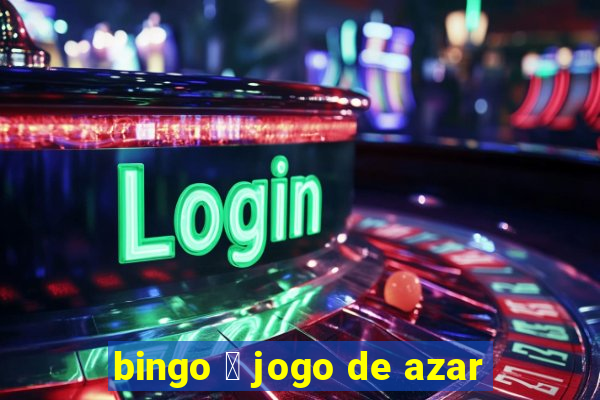 bingo 茅 jogo de azar