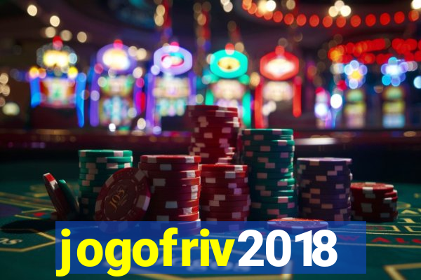 jogofriv2018