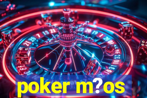 poker m?os