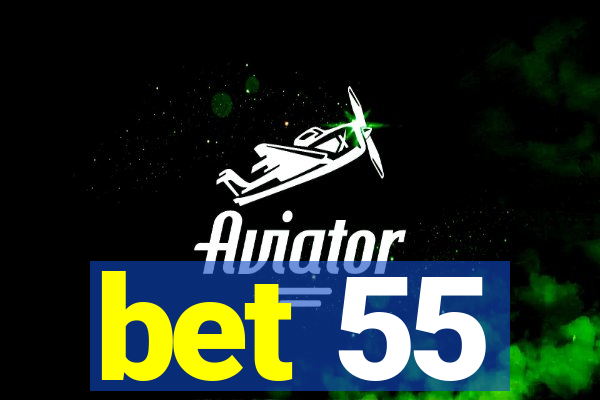 bet 55