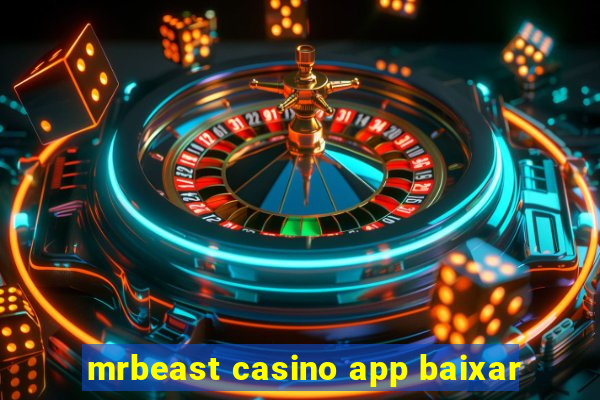 mrbeast casino app baixar