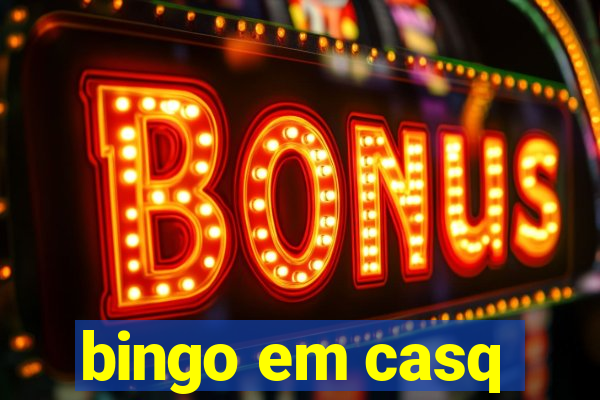 bingo em casq