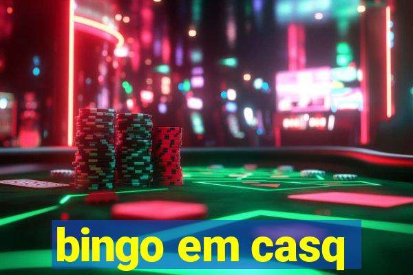 bingo em casq