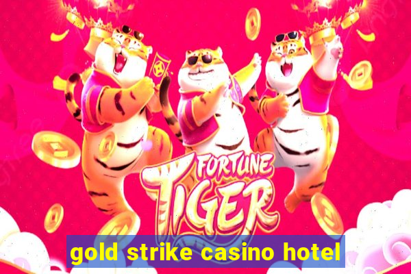 gold strike casino hotel