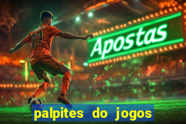 palpites do jogos de hoje futebol