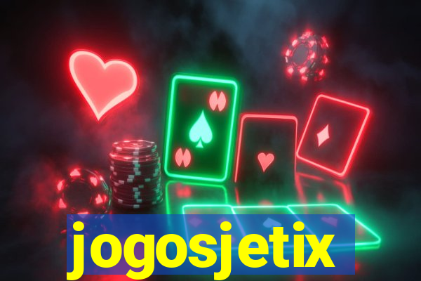 jogosjetix