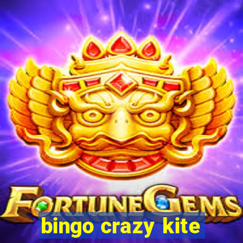 bingo crazy kite