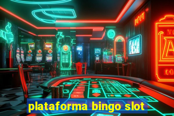 plataforma bingo slot