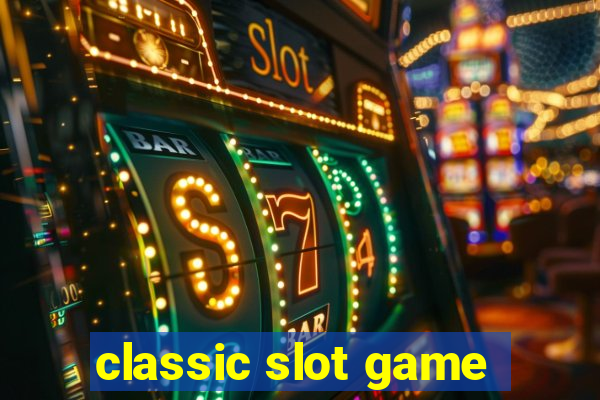 classic slot game