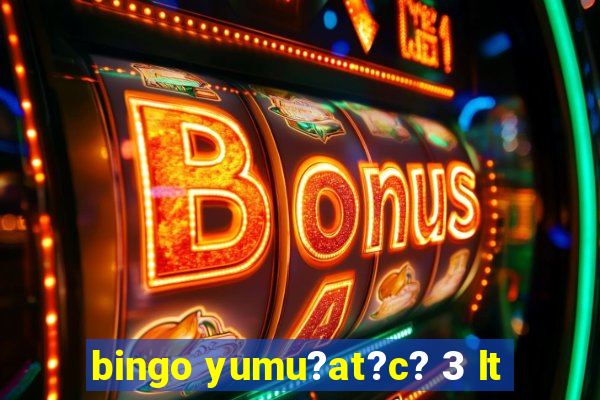 bingo yumu?at?c? 3 lt