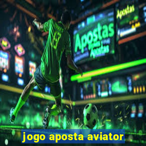 jogo aposta aviator