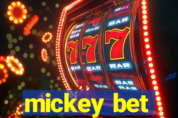 mickey bet