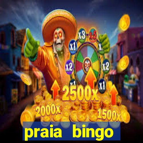 praia bingo dinheiro infinito 2022