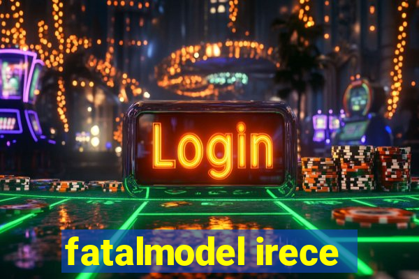 fatalmodel irece