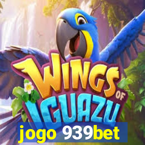 jogo 939bet