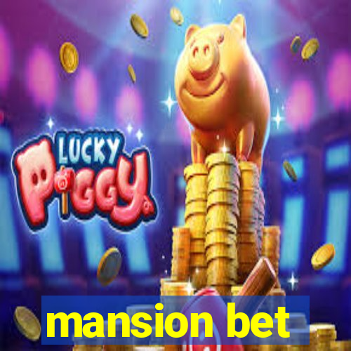 mansion bet