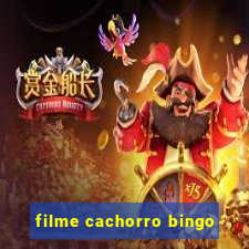 filme cachorro bingo