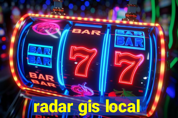 radar gis local