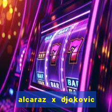 alcaraz x djokovic ao vivo