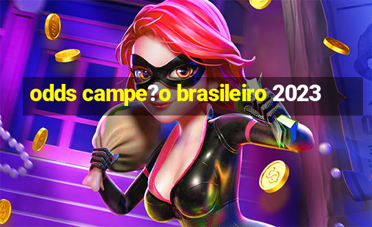 odds campe?o brasileiro 2023