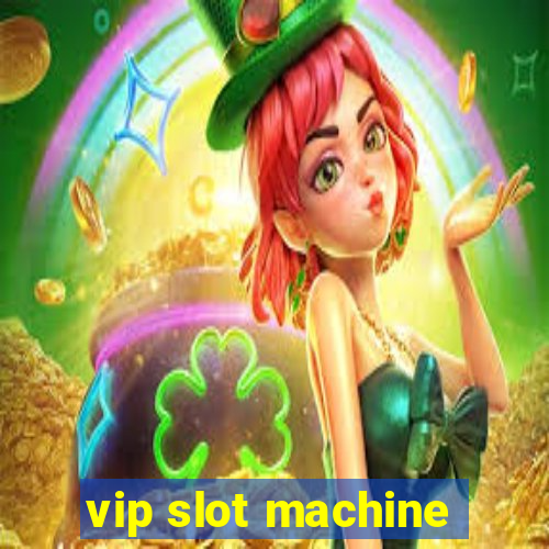 vip slot machine