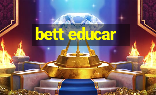 bett educar