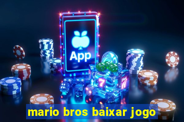 mario bros baixar jogo