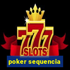 poker sequencia