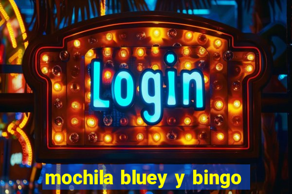 mochila bluey y bingo