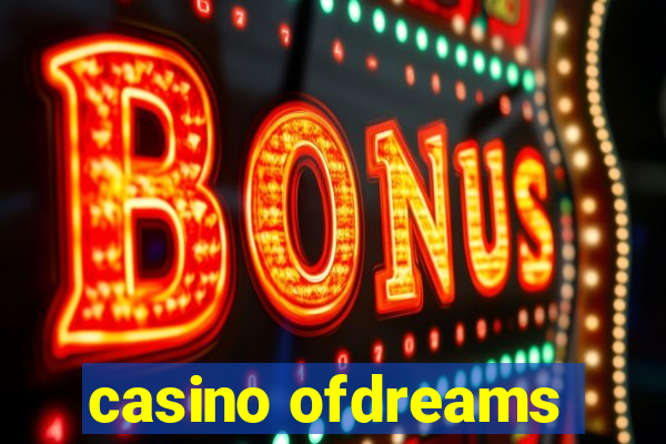 casino ofdreams