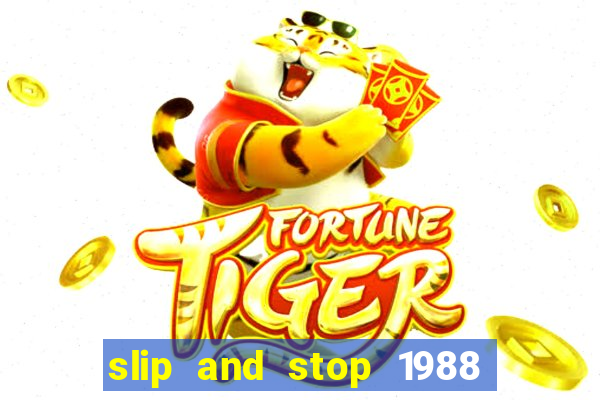 slip and stop 1988 by bingo tarte