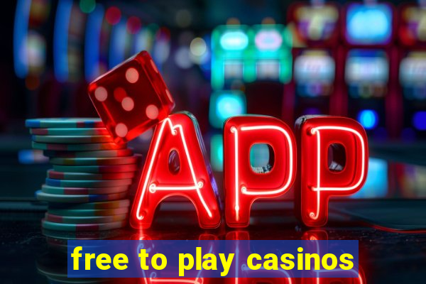 free to play casinos