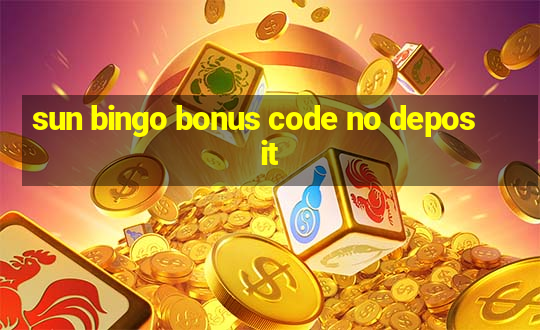 sun bingo bonus code no deposit