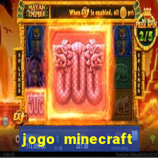 jogo minecraft pocket edition