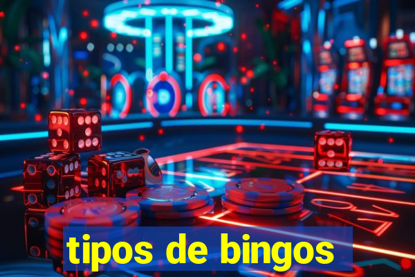 tipos de bingos