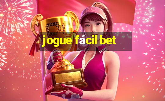 jogue fácil bet