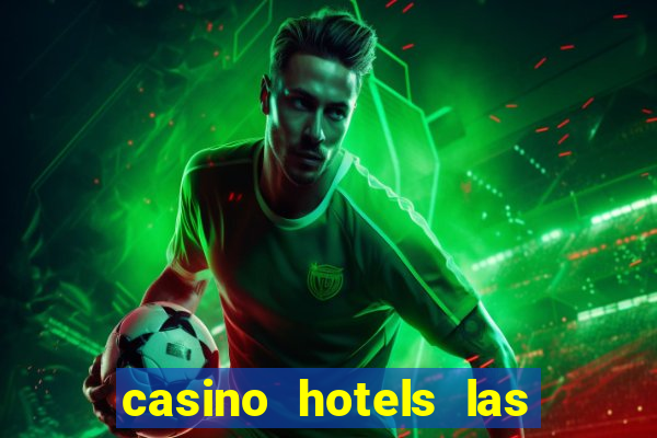 casino hotels las vegas nv