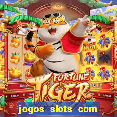 jogos slots com bonus de cadastro