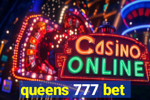 queens 777 bet