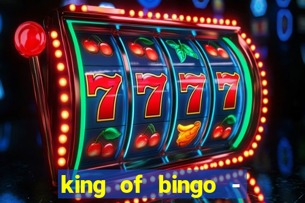 king of bingo - video bingo