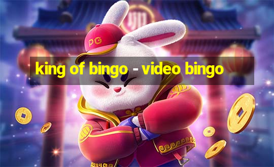 king of bingo - video bingo