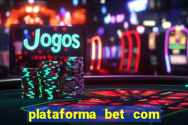 plataforma bet com b?nus de cadastro