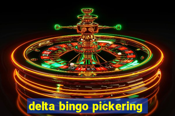 delta bingo pickering