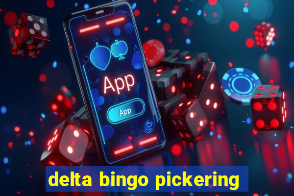 delta bingo pickering