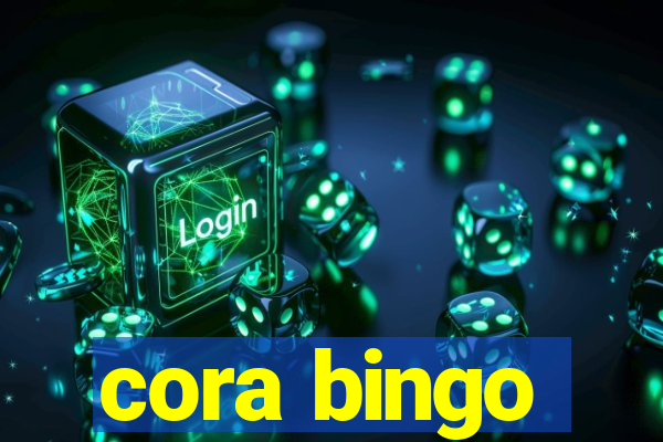 cora bingo