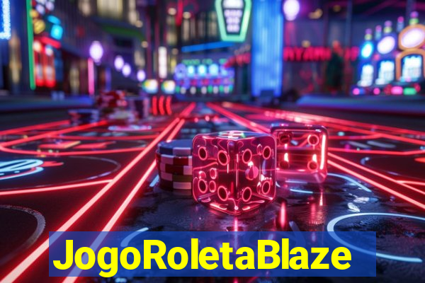 JogoRoletaBlaze