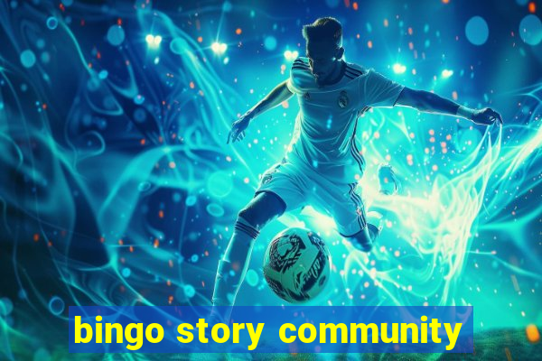 bingo story community